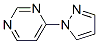 (9CI)-4-(1H-吡唑-1-基)-嘧啶结构式_82892-95-3结构式