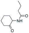 Butanamide,n-(2-oxocyclohexyl)- Structure,596104-58-4Structure